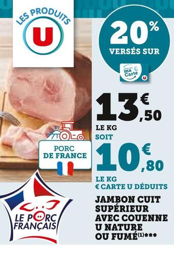 U Express U jambon cuit supérieur avec couenne nature ou fumé offre