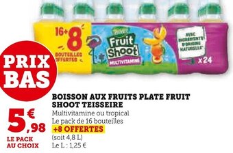 Super U Shoot teisseire boisson aux fruits plate fruit offre