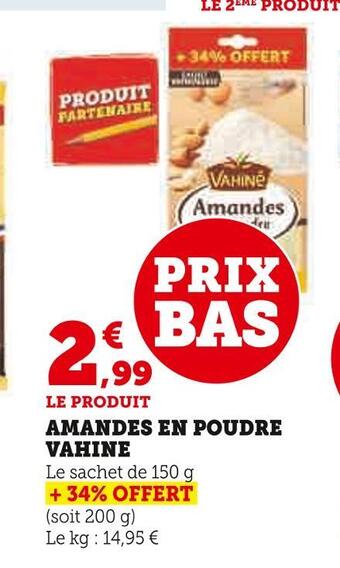 Super U Vahine amandes en poudre offre