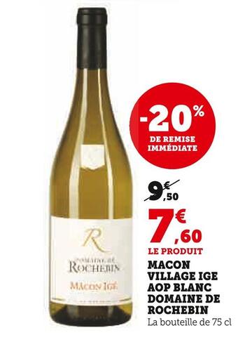 Super U Domaine de rochebin macon village ige aop blanc offre
