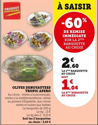 Super U Tropic apero olives denoyautees offre