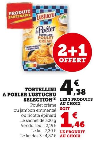 Super U Lustucru selection tortellini a poeler offre