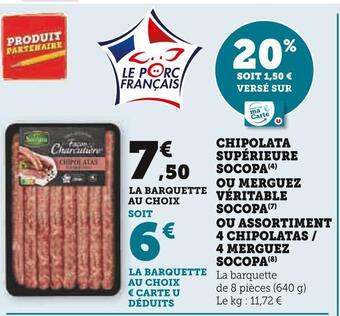 Super U Socopa chipolata supérieure ou merguez veritable ou assortiment 4 chipolatas / 4 merguez offre