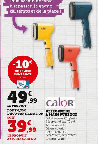 Hyper U Calor defroisseur a main pure pop offre