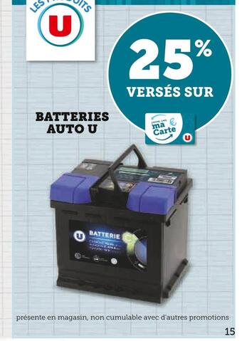 Super U U 25% versés sur ma carte u batteries auto offre
