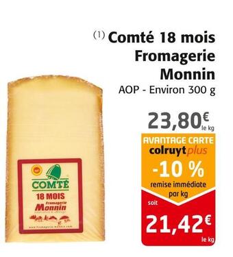 Colruyt Fromagerie monnin comté 18 mois offre