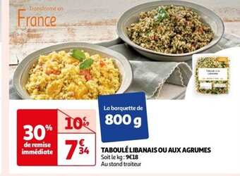Auchan TABOULÉ LIBANAIS OU AUX AGRUMES Soit le kg: 9€18 Au stand traiteur offre