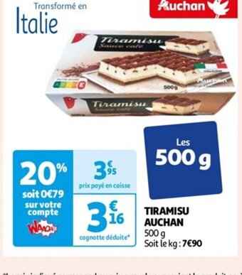 TIRAMISU AUCHAN 500 g Soit le kg: 7âŹ90