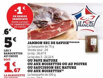 Super U Jambon sec de savoie ou pave nature ou aux noisettes ou au poivre ou saucisson sec nature ou aux noisettes offre