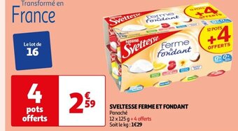 Auchan SVELTESSE FERME ET FONDANT Panaché offre
