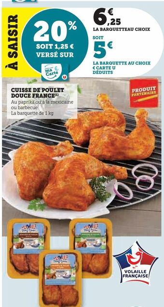 Super U Cuisse de poulet douce france offre