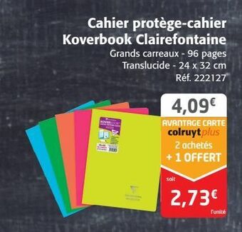 Colruyt Cahier protège-cahier koverbook clairefontaine offre