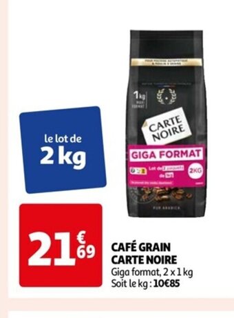 Auchan CAFÉ GRAIN CARTE NOIRE Giga format, 2 x 1 kg Soit le kg: 10€85 offre