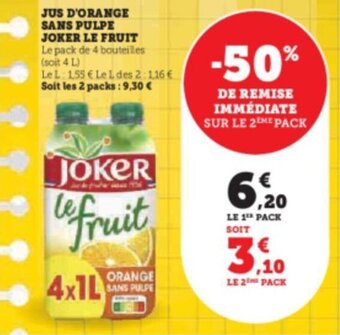 Super U JUS D'ORANGE SANS PULPE JOKER LE FRUIT offre