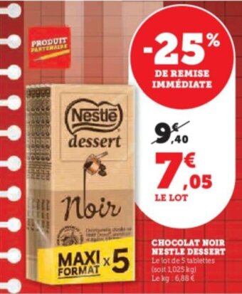 Super U CHOCOLAT NOIR NESTLE DESSERT offre