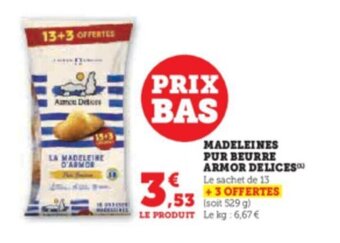 Super U MADELEINES PUR BEURRE ARMOR DELICES offre