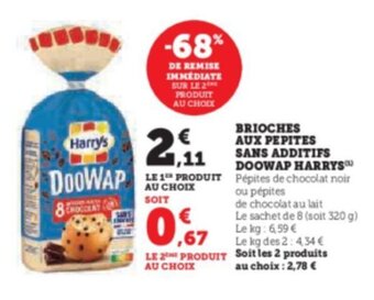 Super U BRIOCHES AUX PEPITES SANS ADDITIFS DOOWAP HARRYS offre