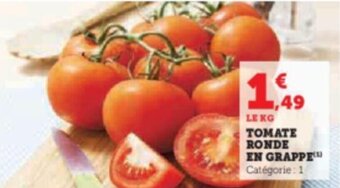 Super U TOMATE RONDE EN GRAPPE offre