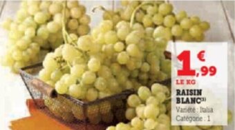 Super U RAISIN BLANC offre