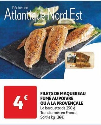 Auchan FILETS DE MAQUEREAU FUMÉ AU POIVRE OU À LA PROVENÇALE offre