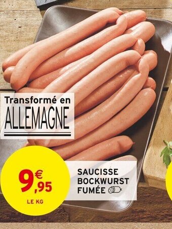 Intermarché SAUCISSE BOCKWURST FUMÉE offre
