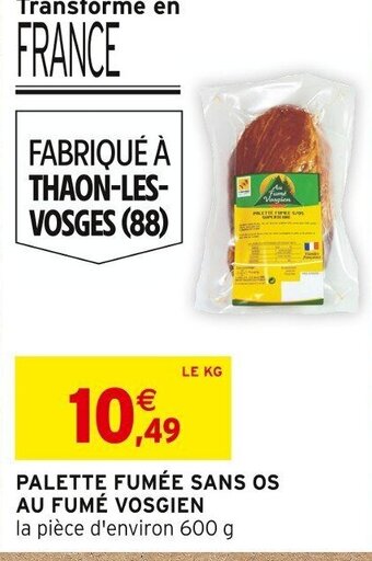 Intermarché PALETTE FUMÉE SANS OS AU FUMÉ VOSGIEN offre