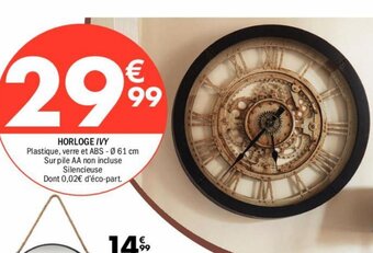 La Foir'Fouille HORLOGE IVY offre