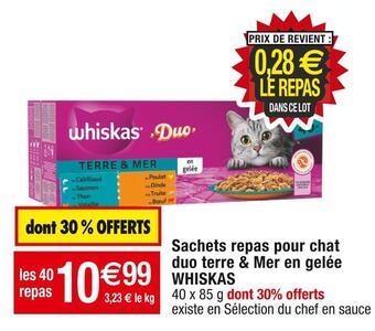Cora x Carrefour Whiskas sachets repas pour chat duo terre & mer en gelée offre