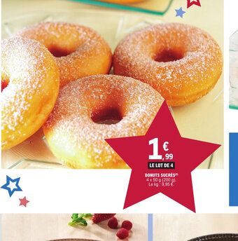 E.Leclerc LE LOT DE 4 DONUTS SUCRÉS (²) 4 x 50 g (200 g). Le kg: 9,95 €. offre