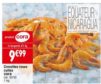 Cora x Carrefour Cora crevettes roses cuites offre