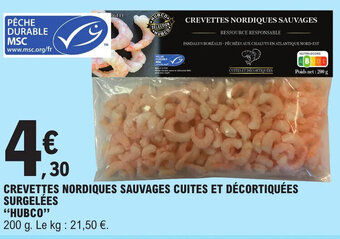 E.Leclerc CREVETTES NORDIQUES SAUVAGES CUITES ET DÉCORTIQUÉES SURGELÉES "HUBCO" offre