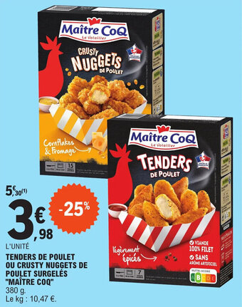 E.Leclerc TENDERS DE POULET OU CRUSTY NUGGETS DE POULET SURGELÉS "MAÎTRE COQ" offre