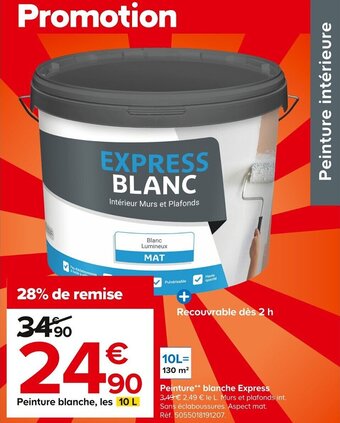 Castorama Peinture** blanche Express 3,49 € 2,49 € le L. Murs et plafonds int. Sans éclaboussures. Aspect mat. Réf. 5055018191207. offre
