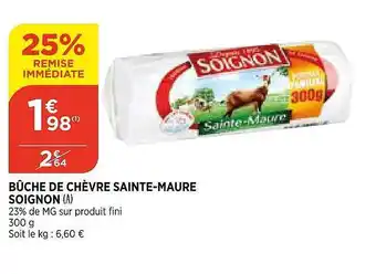 Bi1 Bûche De Chèvre Sainte-maure Soignon offre