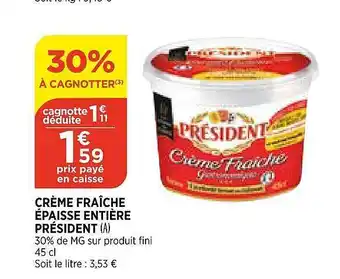 Bi1 Crème Fraîche épaisse Entière Président offre