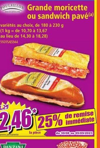Norma POULAILLON Grande moricette ou sandwich pavé (a) offre