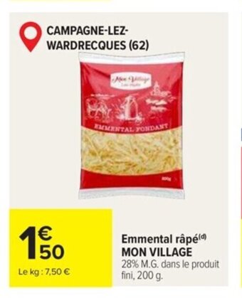 Carrefour Market Emmental râpé MON VILLAGE 28% M.G. dans le produit fini, 200 g. offre