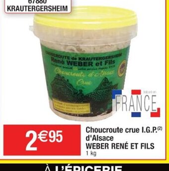 Cora x Carrefour Choucroute crue I.G.P. (2) d'Alsace WEBER RENÉ ET FILS 1 kg offre