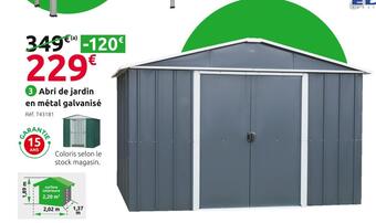 Mr Bricolage Abri de jardin en métal galvanisé offre