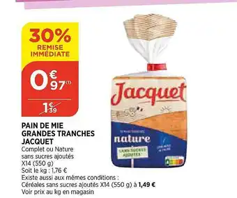 Bi1 Pain De Mie Grandes Tranches Jacquet offre