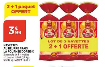 Bi1 Navettes Au Beurre Frais La Fournée Dorée offre