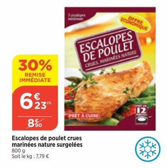 Bi1 Escalopes de poulet crues marinées nature surgelées 800 g Soit le kg : 7,79 € offre