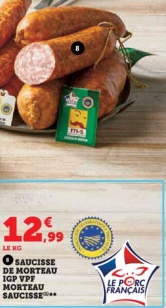 U Express SAUCISSE DE MORTEAU IGP VPF MORTEAU SAUCISSE offre