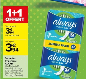 Carrefour Serviettes hygiénique ALWAYS offre