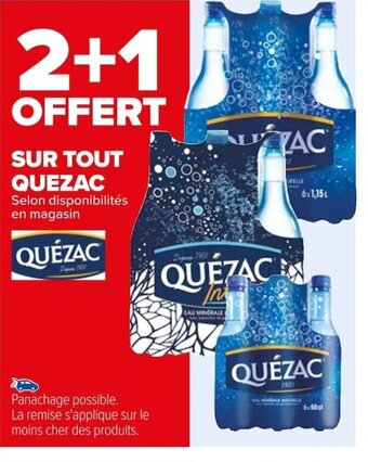 SUR TOUT QUEZAC Selon disponibilités en magasin