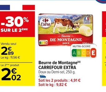 Carrefour Beurre de Montagne(⁰) CARREFOUR EXTRA Doux ou Demi-sel, 250 g. offre