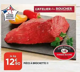 Bi1 Viande Bovine : Pièce à Brochette offre