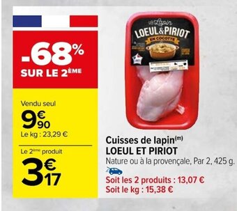Carrefour Cuisses de lapin(m) LOEUL ET PIRIOT offre