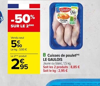 Carrefour Cuisses de poulet(m) LE GAULOIS offre