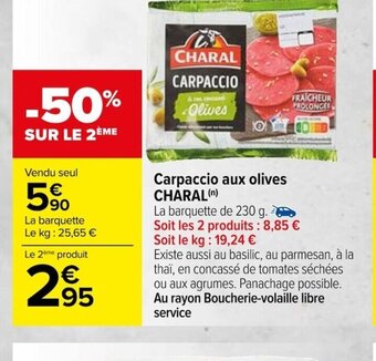 Carrefour Carpaccio aux olives CHARAL(n) offre